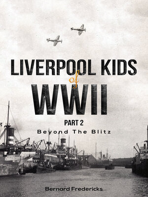 cover image of Liverpool Kids of WWII, Part 2